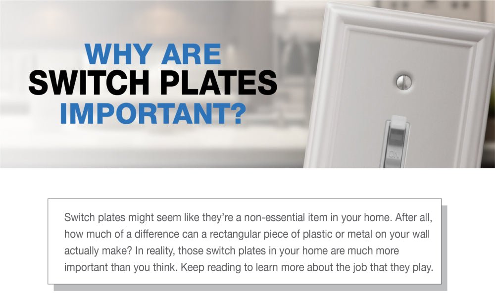 Why Are Switch Plates Important?