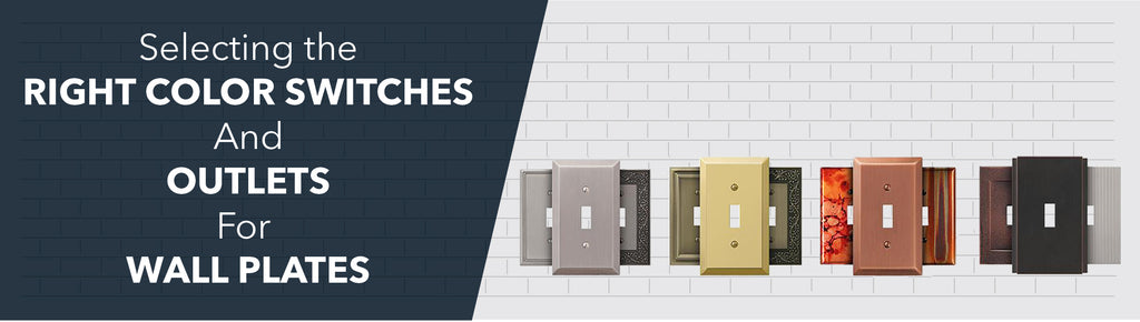 Selecting the Right Color Switches and Outlets for Wall Plates