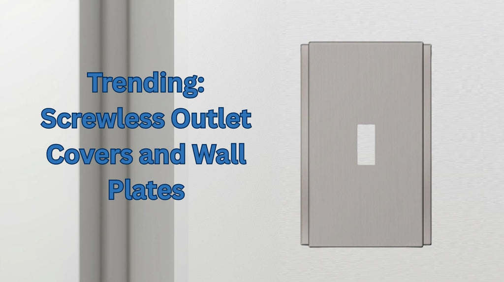 Trending: Screwless Outlet Covers and Wall Plates